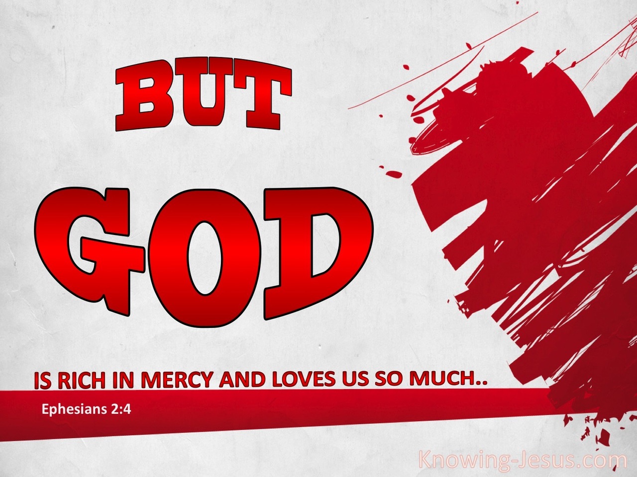 Ephesians 2:4 But God Loved Us (red)
